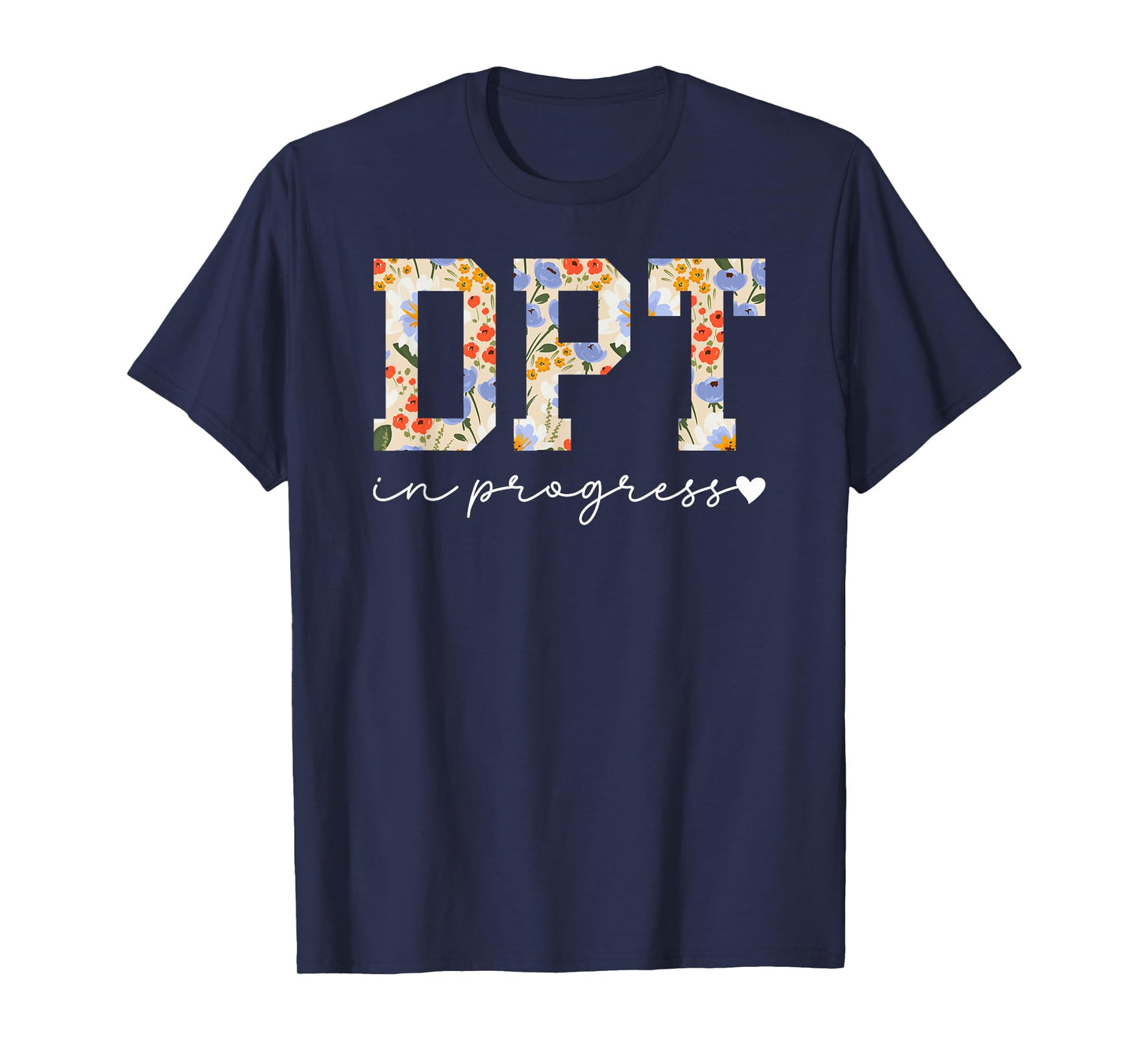 Future DPT in Progress Doctor of Physical Therapy to Be T-Shirt