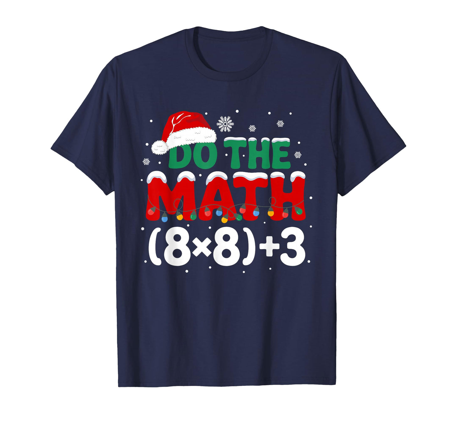 Funny Christmas Do The Math 67 Holiday Humor Meme Teacher T-Shirt