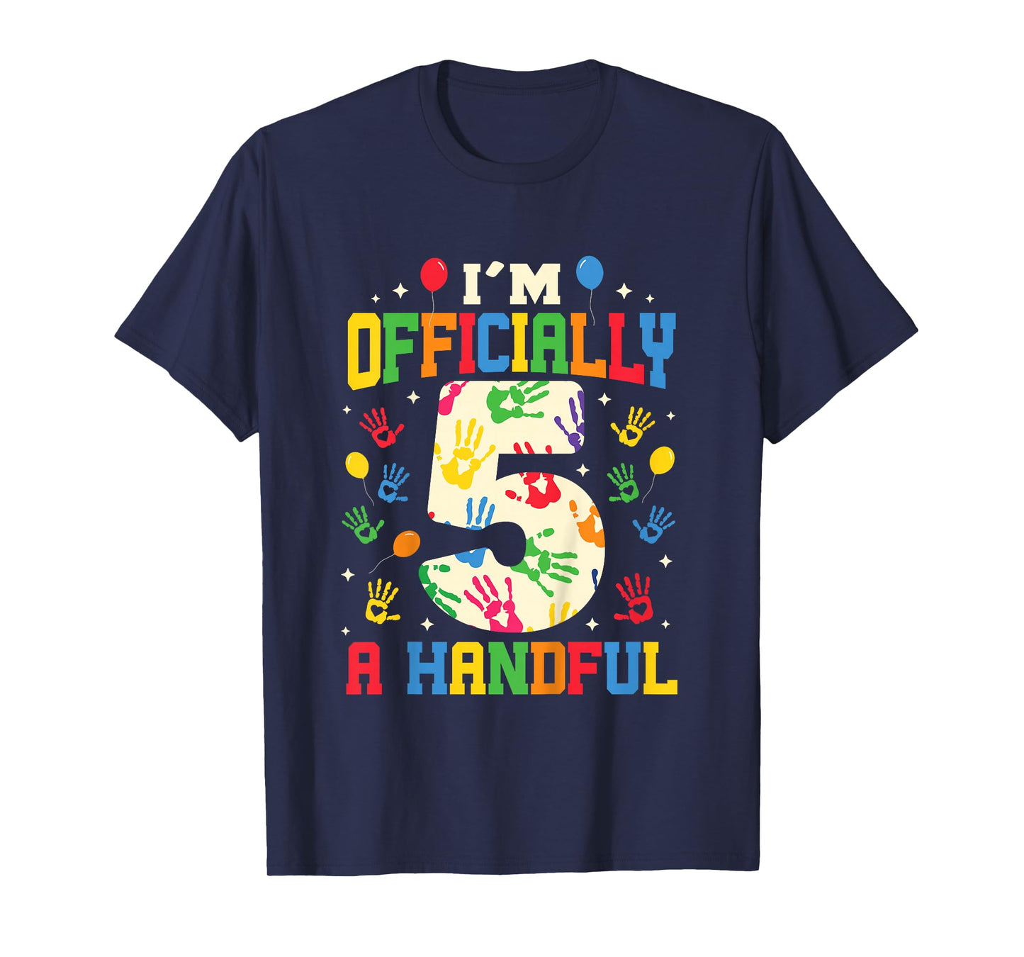 I'm Officially A Handful Five Funny 5th Birthday Turning 5 T-Shirt