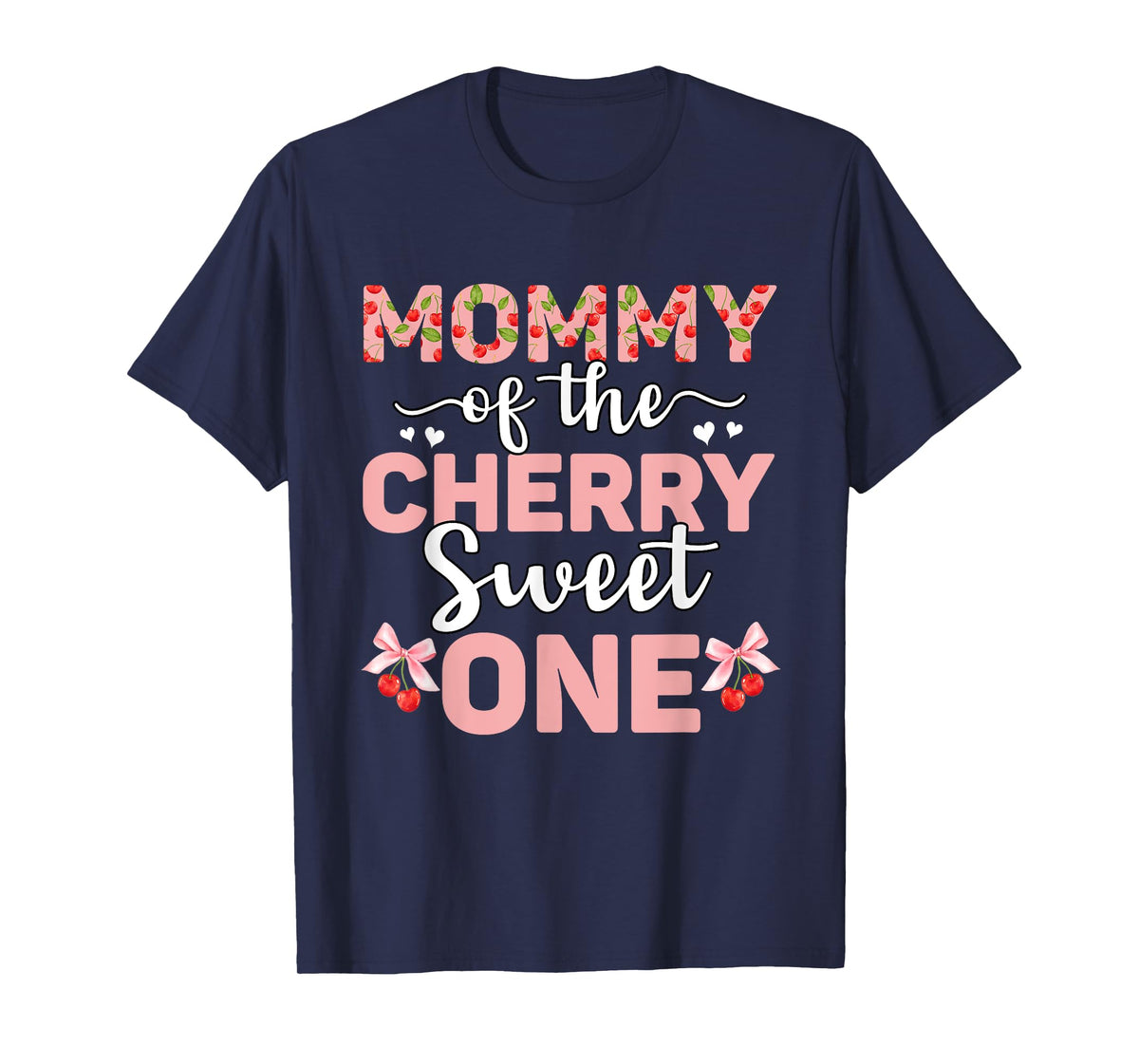 Mommy Of The Cherry Sweet One 1st Birthday Cherry Lover T-Shirt