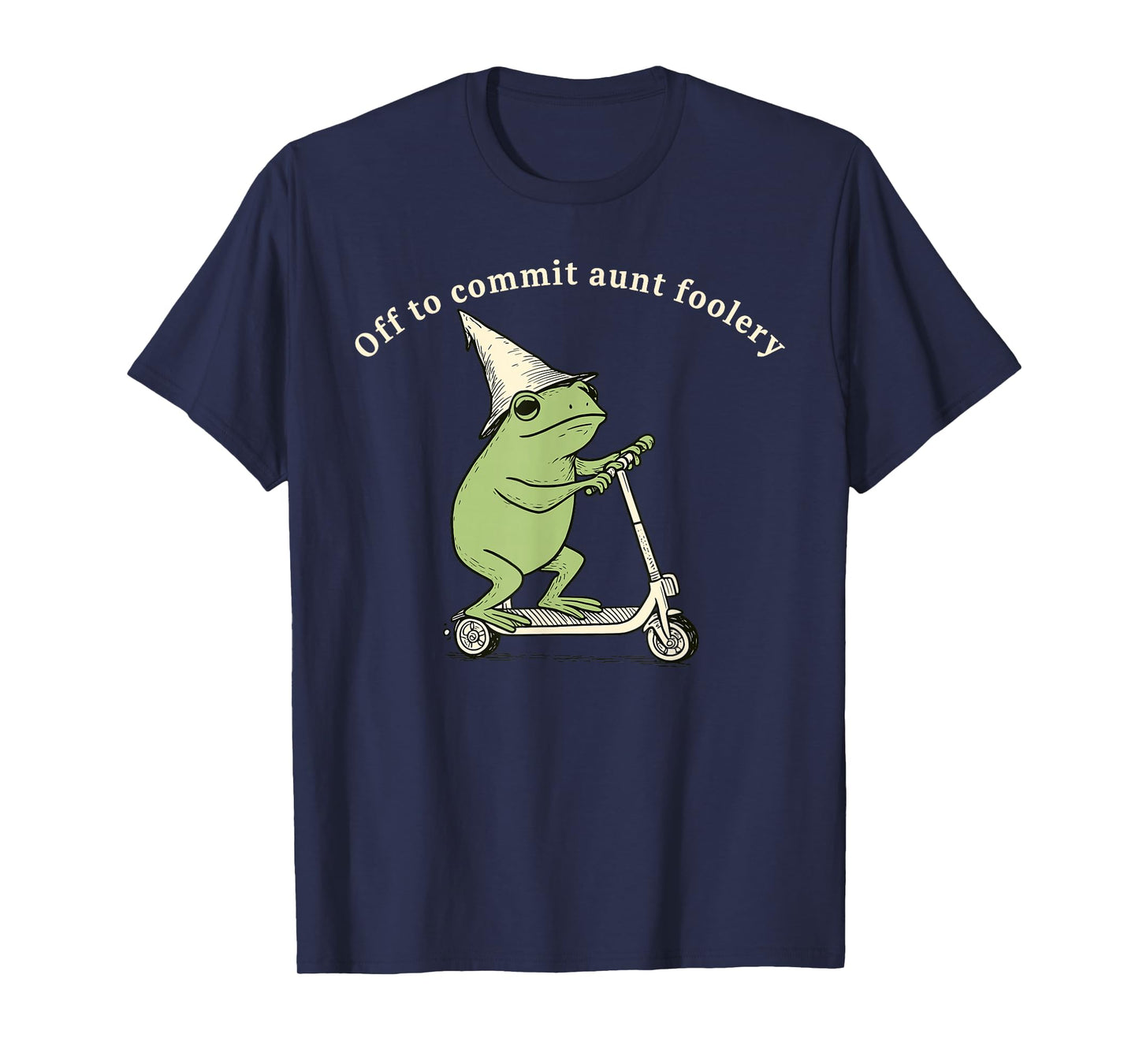 Off to Commit Aunt Foolery Funny Aunt Frog Scooter T-Shirt