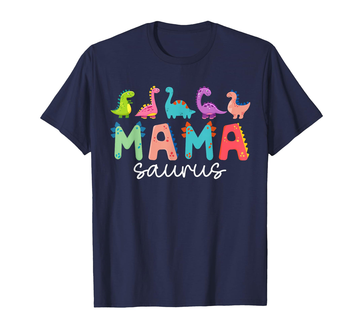 Mamasaurus T Rex Dinosaur Mama Saurus Mother's Day Mommy T-Shirt
