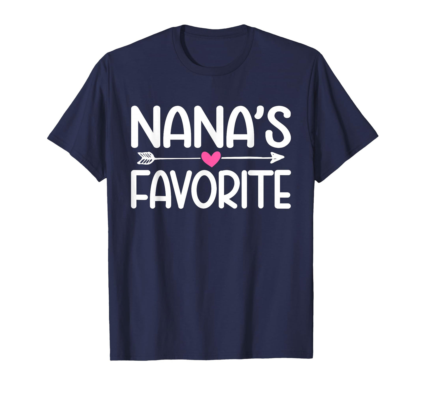 Nana's Favorite Grandchild Quote Cute Granddaughter Humor T-Shirt