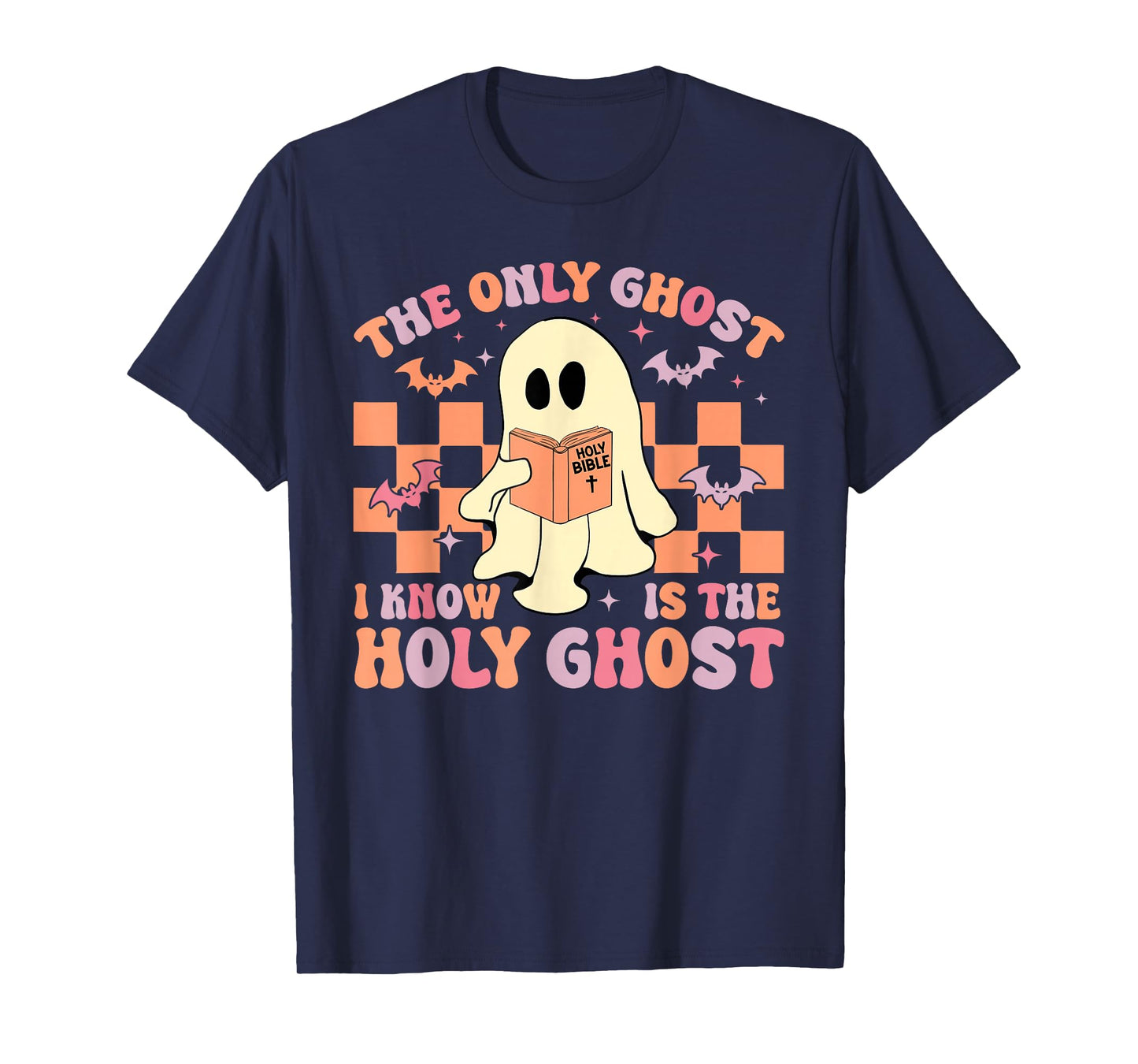 Bible The Only Ghost I Know Is The Holy Ghost Boo Halloween T-Shirt