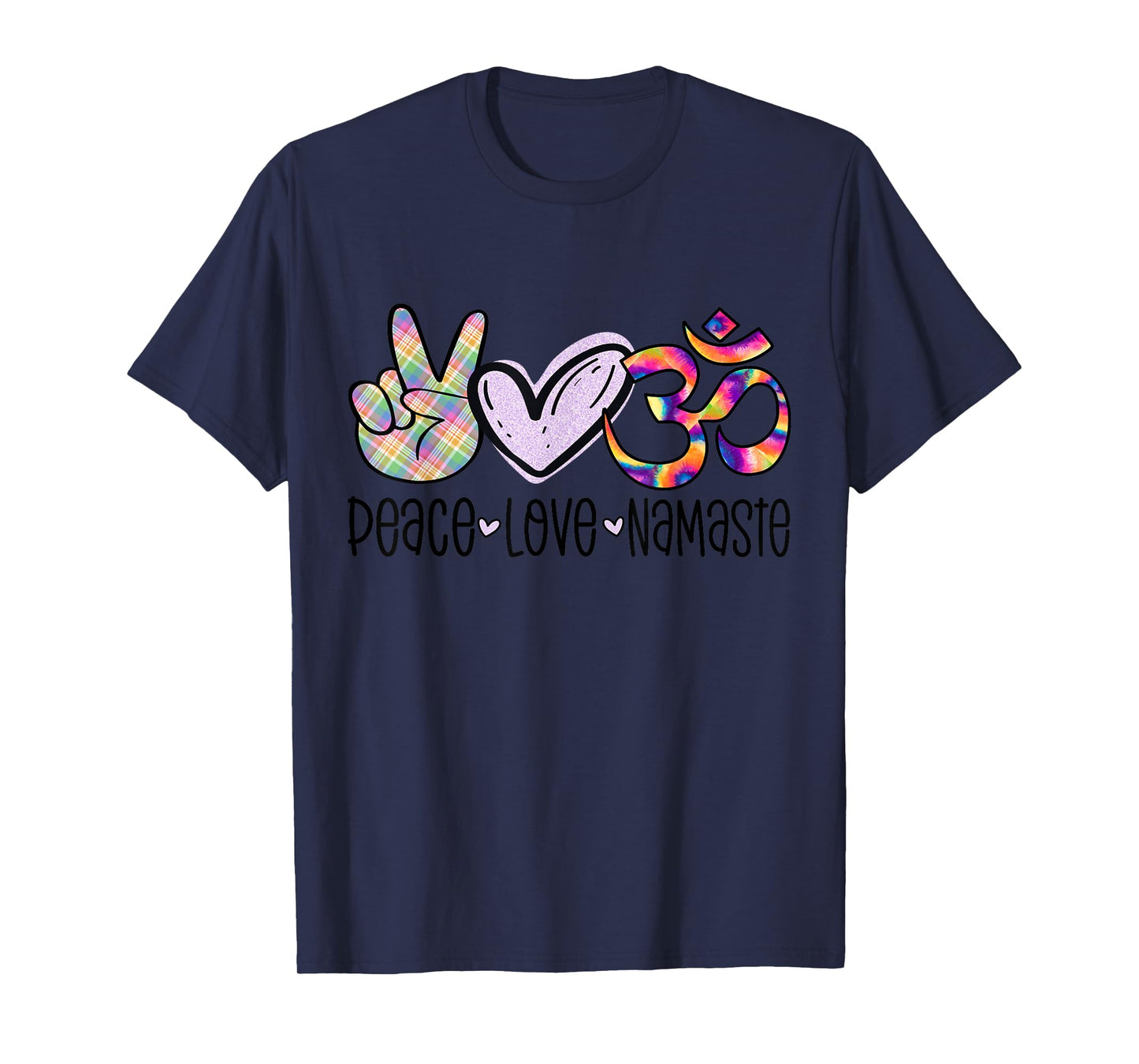 Peace Love Namaste Funny Yoga Hippie Yogi Tie Dye OM Sign T-Shirt