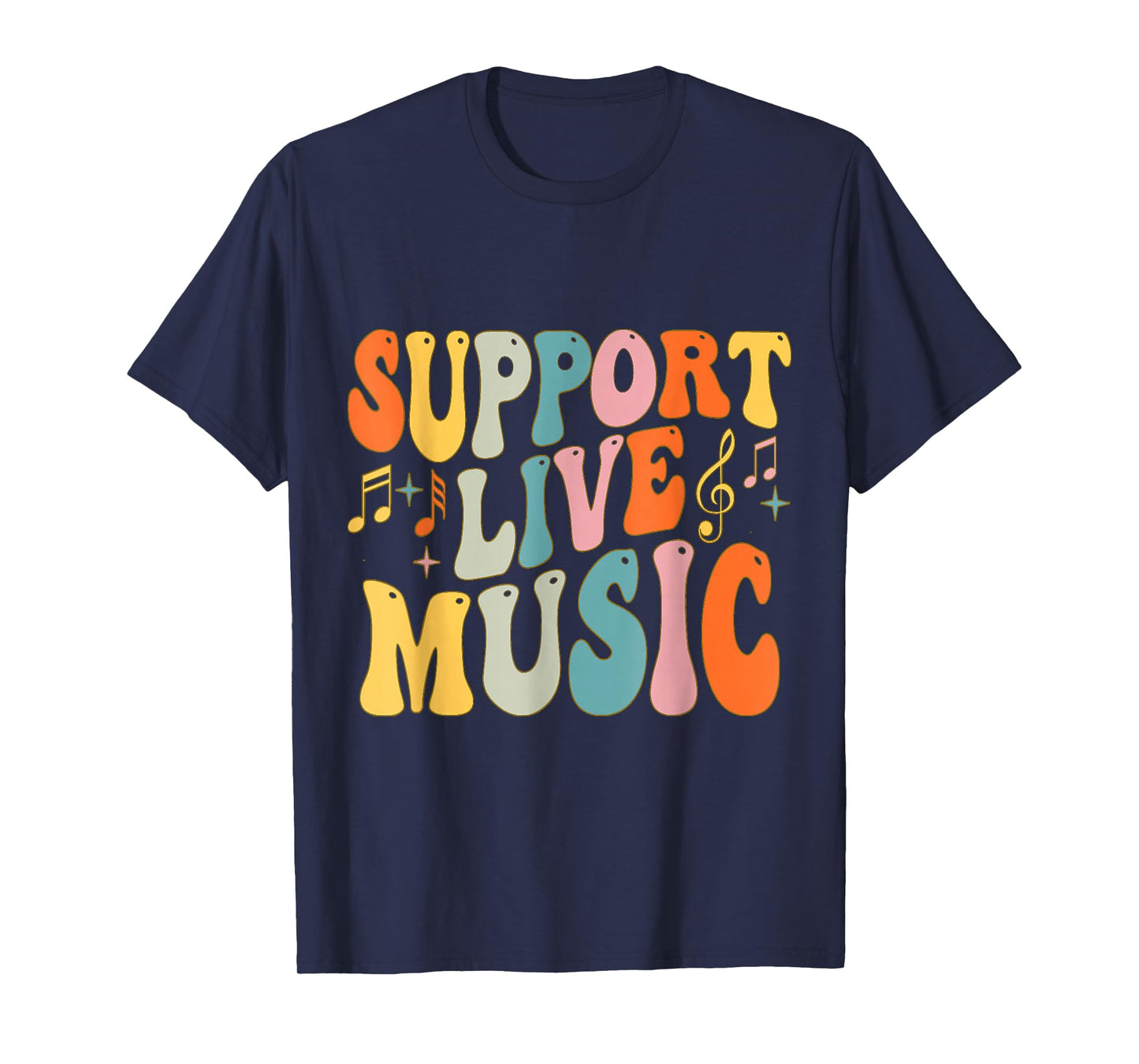 Support Live Music musician artist Music Lovers Men Women T-Shirt