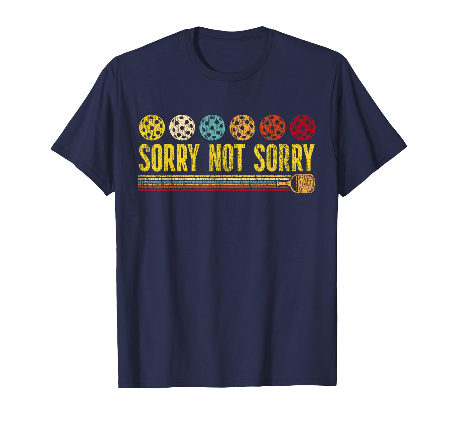 Funny Pickleball Paddle Sorry Not Sorry T-Shirt
