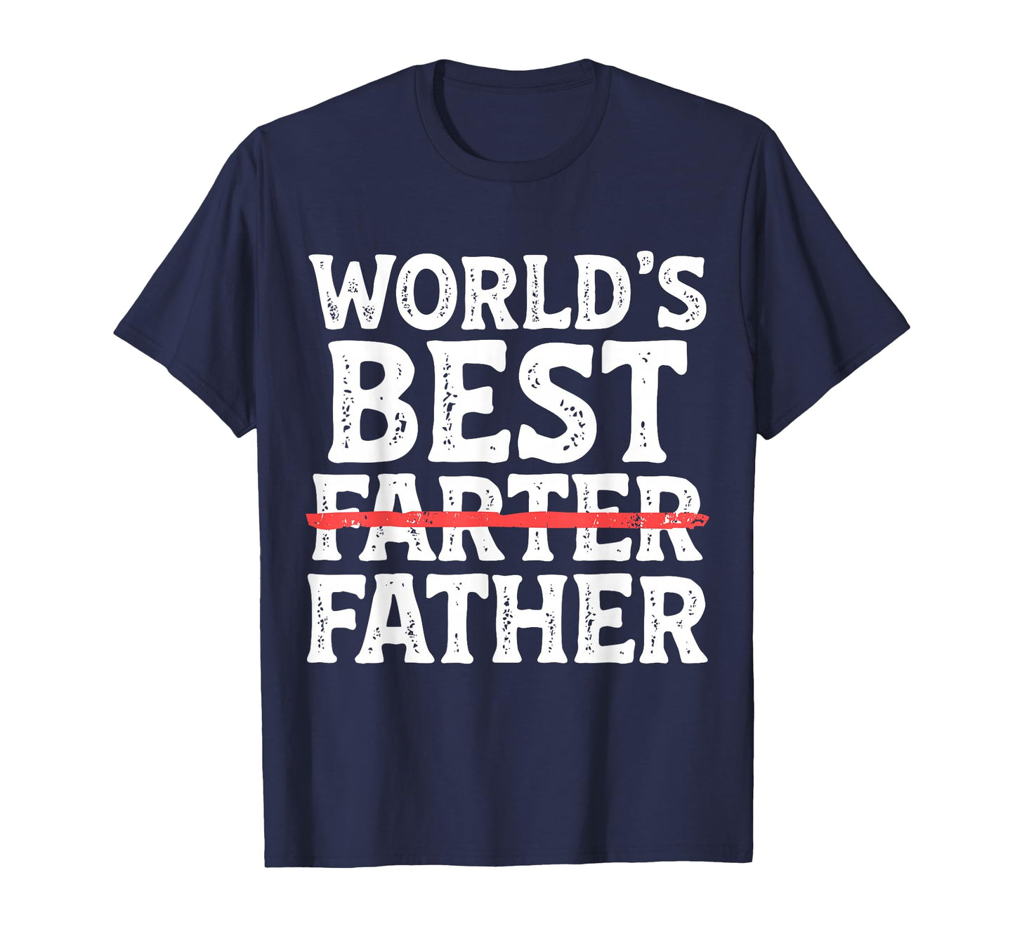 World's Best Father Farter Funny Dad Daddy Papa Joke T-Shirt