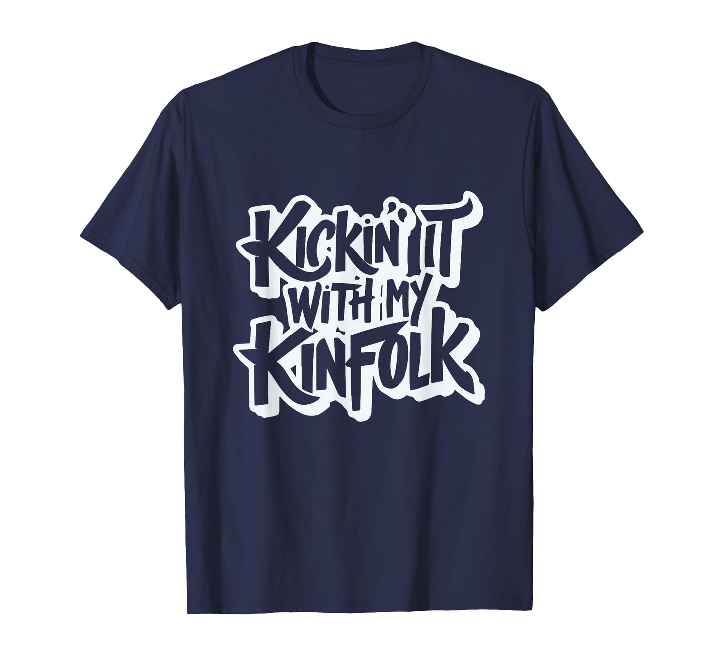 Kickin' It With My Kinfolk Funny Family Reunion T-Shirt