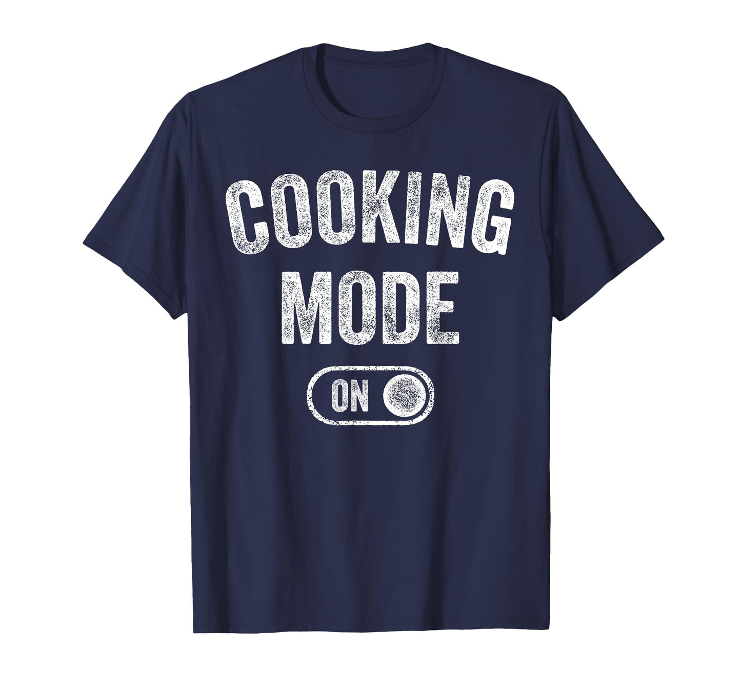Cooking Mode On Funny Chef Gift Mom Grandma Home Cooking T-Shirt