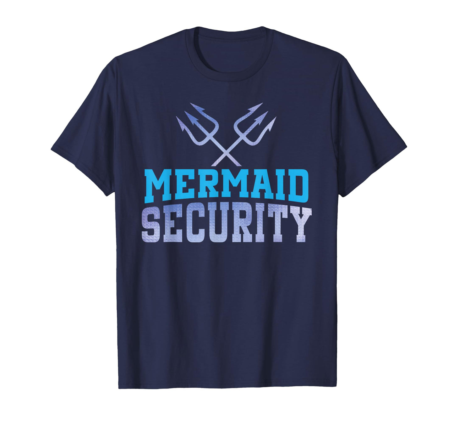 Mermaid Security Funny Dad Mermaid Family Mermaid Squad T-Shirt