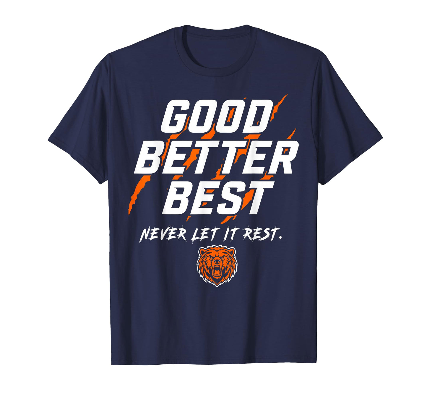 Good Better Best Bear for Men Women Youth Kids Boys Girls T-Shirt