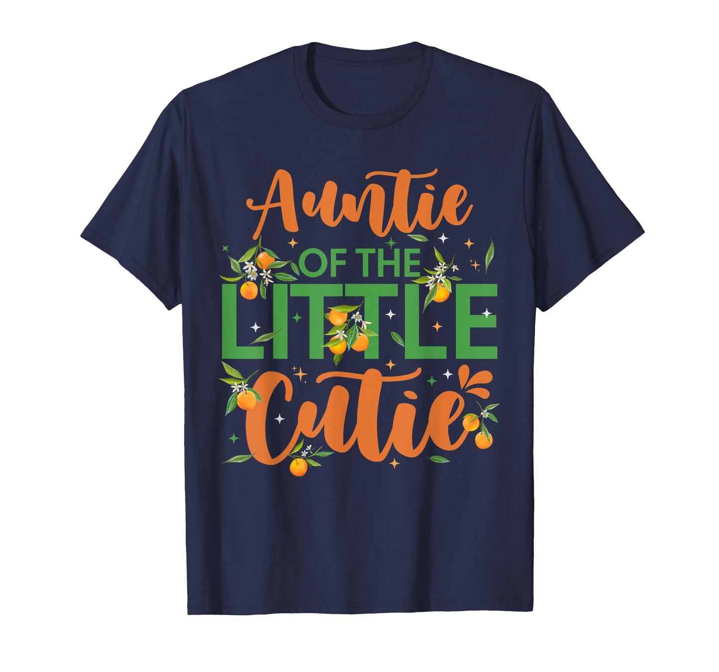 Auntie Of The Little Cutie 1st Birthday Clementine Themed T-Shirt