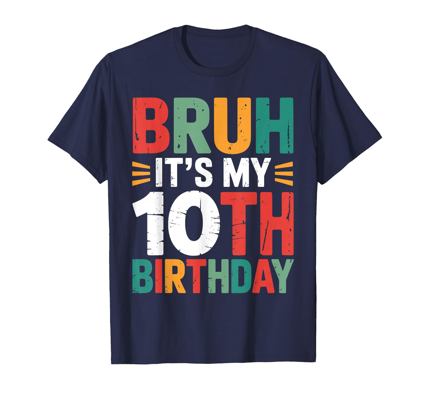Bruh It's My 10th Birthday Bday 10 Years Old Birthday Boys T-Shirt