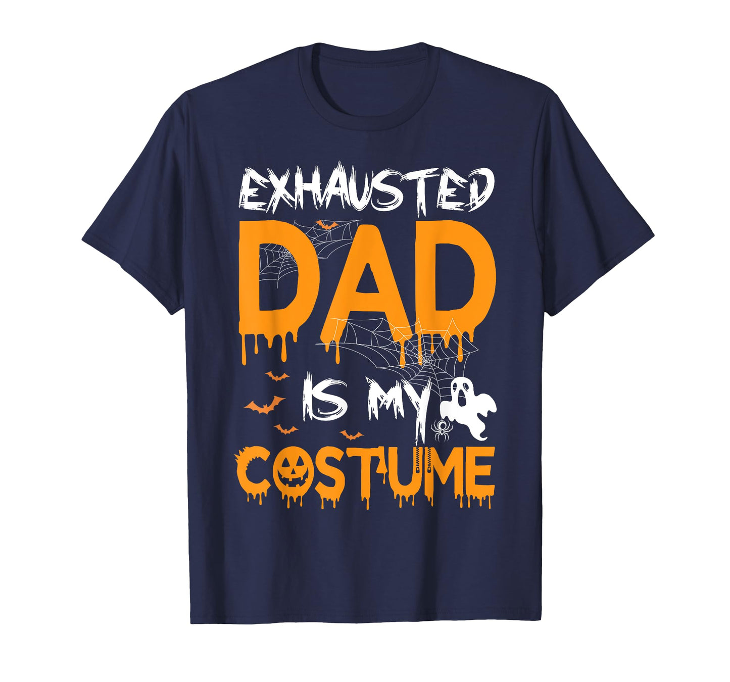 Exhausted Dad Is My Costume Funny Matching Dad Halloween T-Shirt