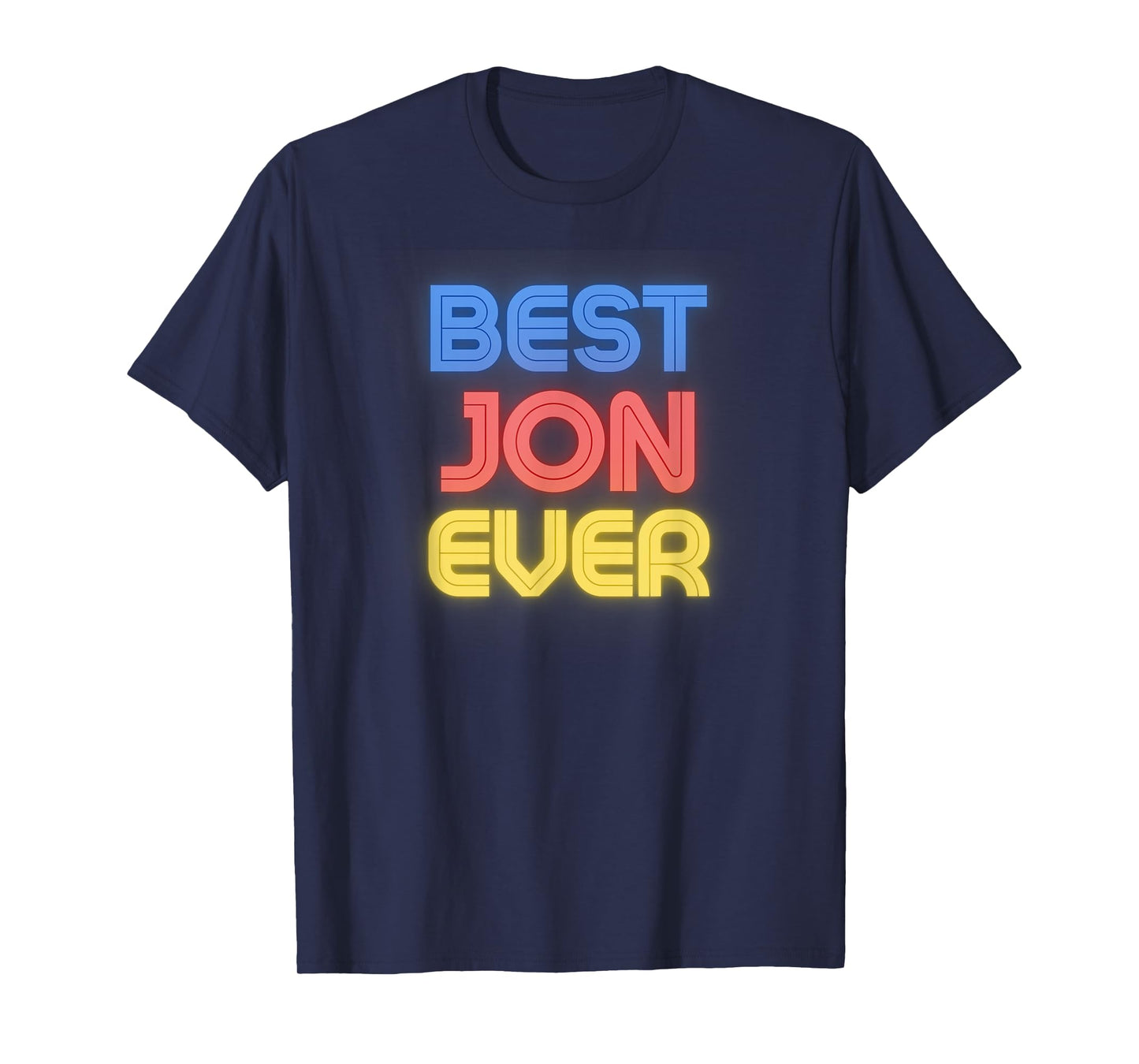 Best Jon Ever - Funny Jon Name Jon T-Shirt