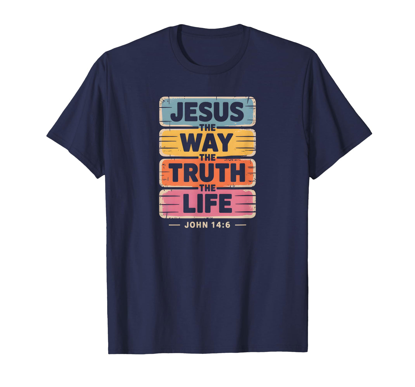 JesusThe Way, Truth,Life John 14:6 Christian T-Shirt