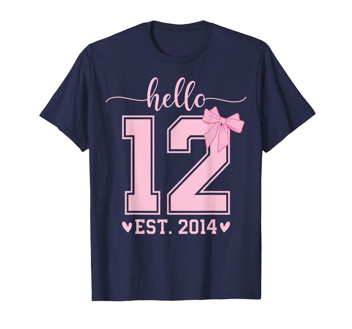 Hello Twelve EST 2014 12th Birthday Coquette 12 Year Girl T-Shirt
