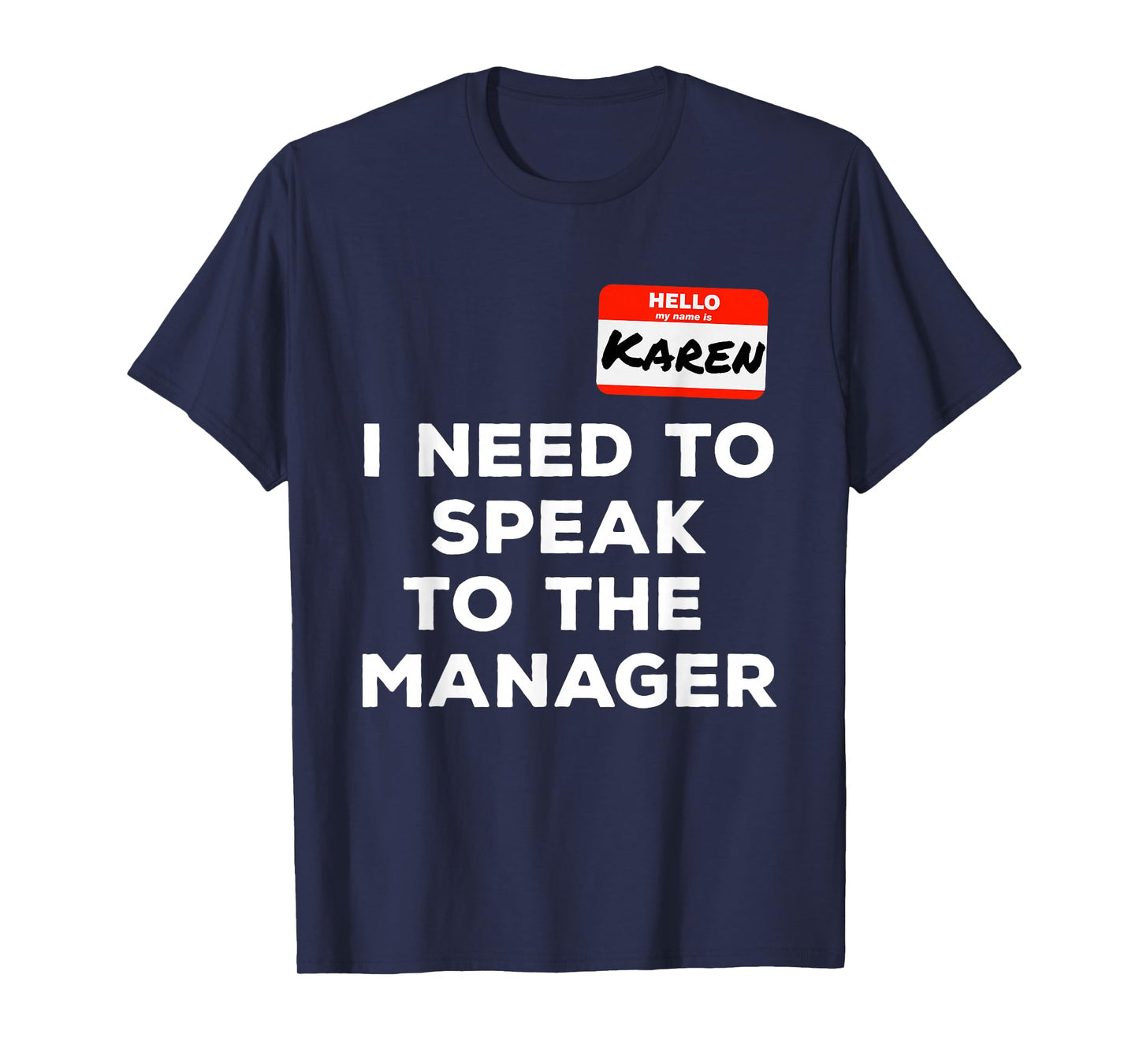 Funny Karen I Need to Speak to The Manager Meme Costume T-Shirt