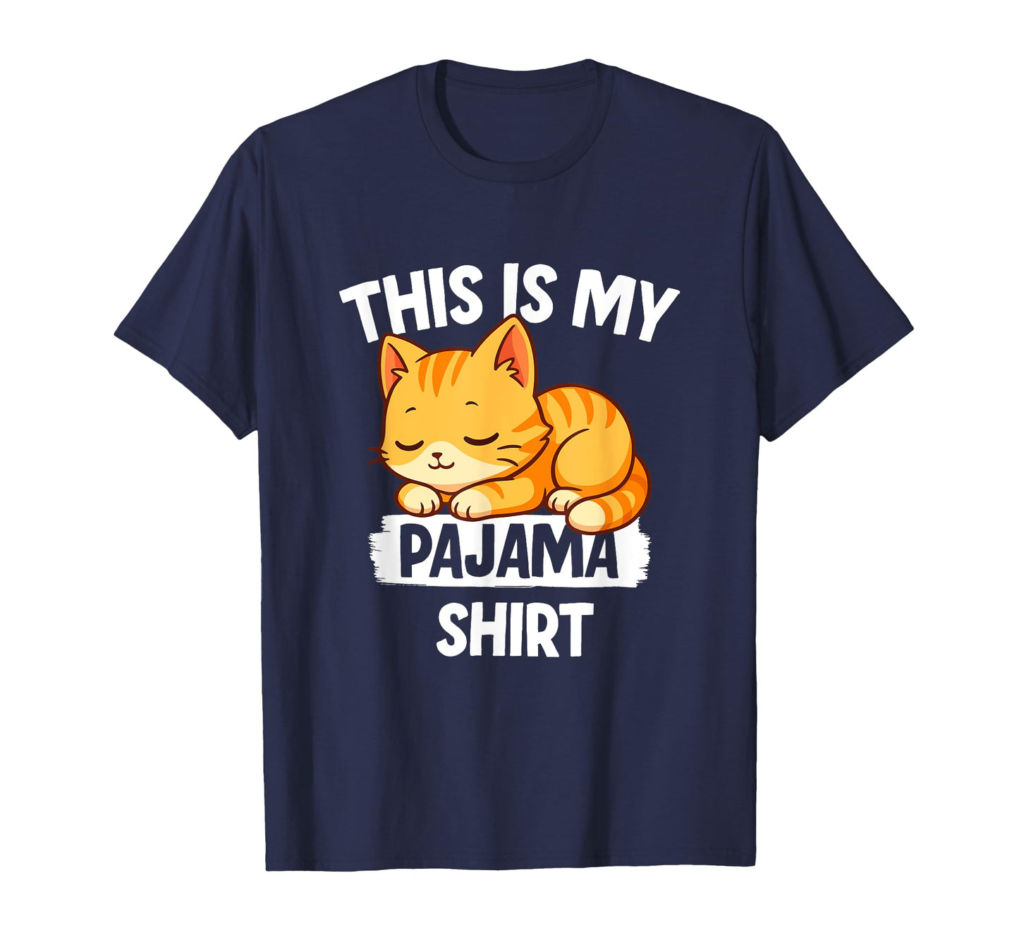 Funny Napping Cat Shirt This Is My Pajama T-Shirt for Men Women Kids
