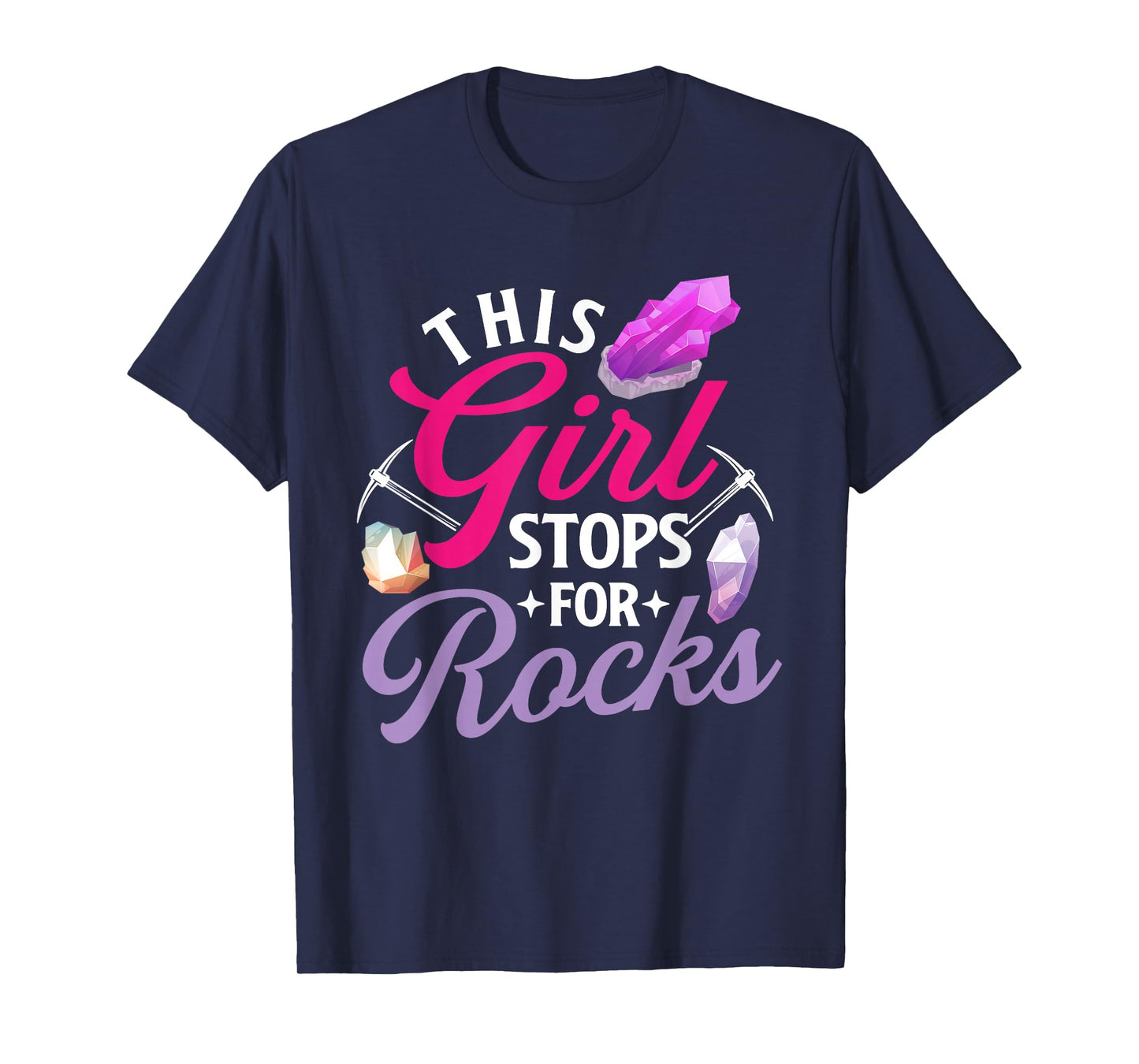 This Girl Stops For Rocks - Rock Collector Geode Hunter T-Shirt