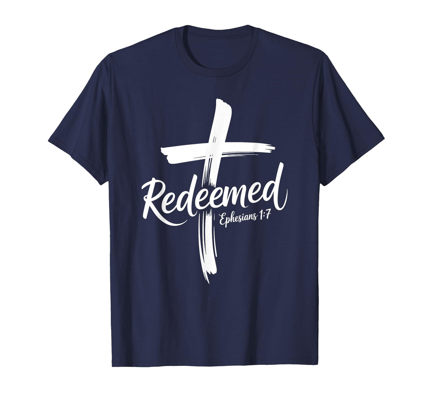 Cross Redeemed Through Jesus Christ Faith Christian T-Shirt