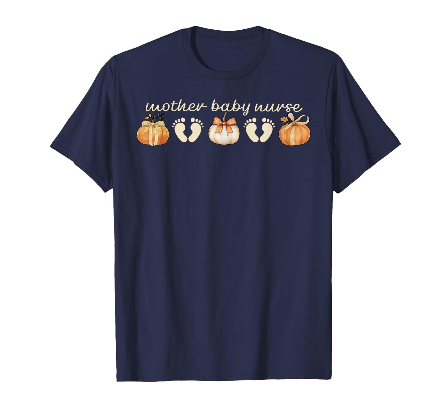 Mother Baby Nurse MBU RN Fall Autumn Pumpkin Thanksgiving T-Shirt