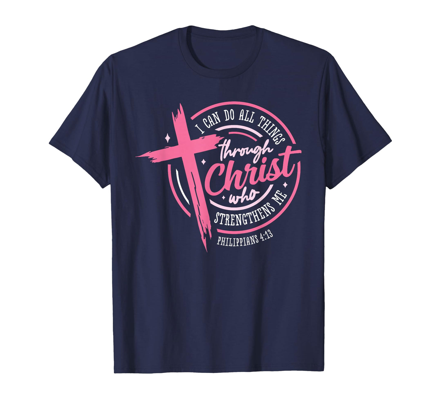 I Can Do All Things Through Christ Breast Cancer Awareness T-Shirt