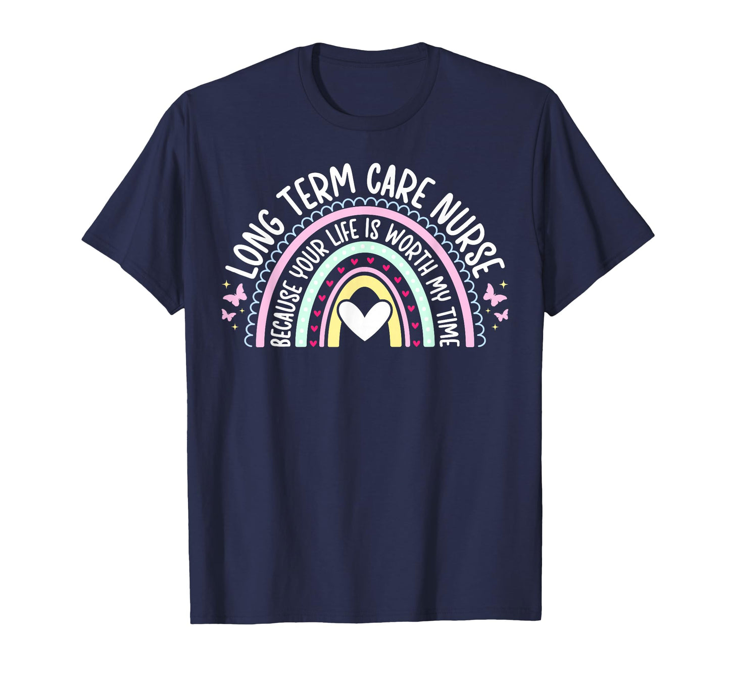 Long Term Care Nurse LTC Nurse Long Term Care Nursing T-Shirt
