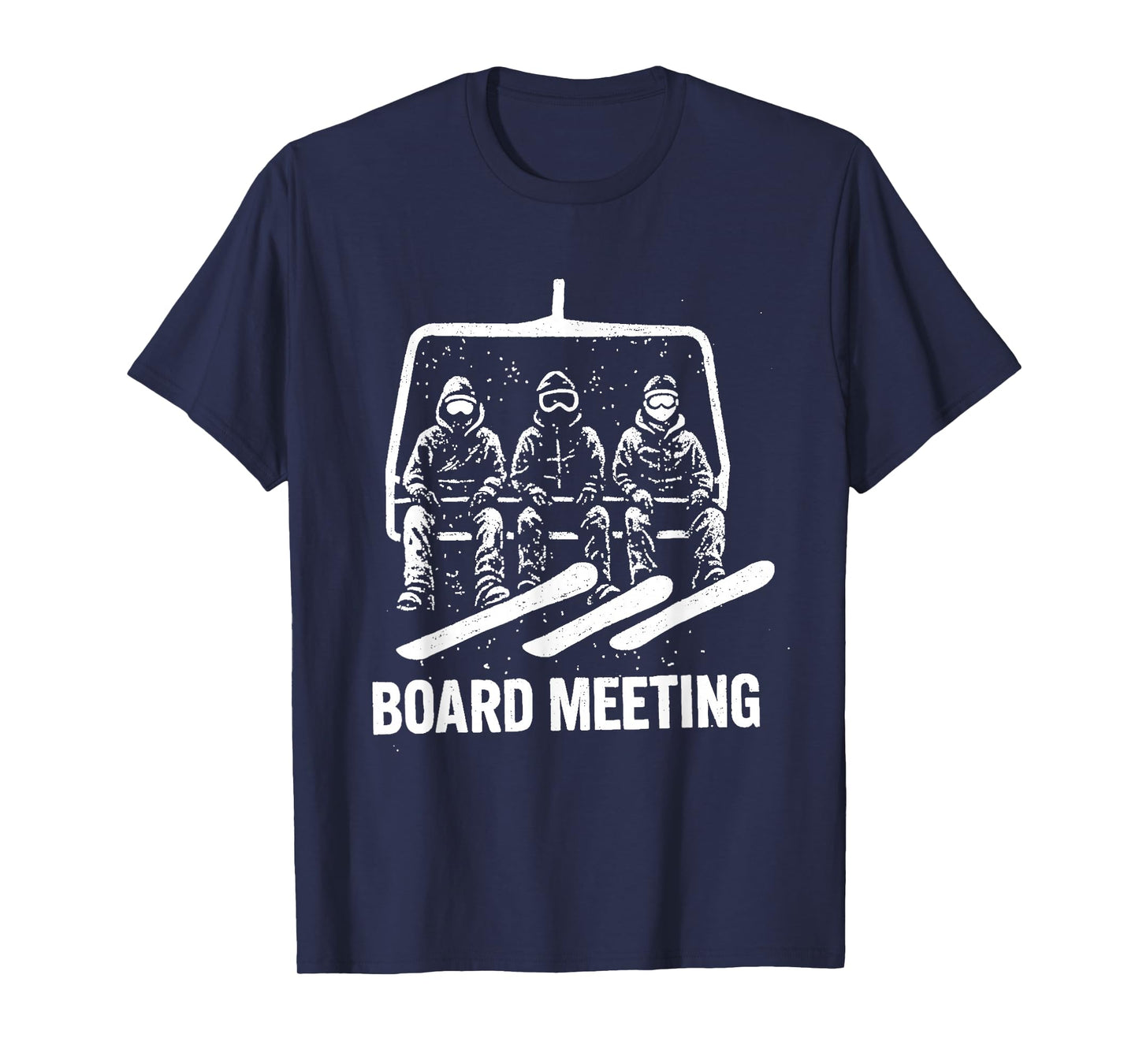 Board Meetings Wintersports Lover Snowboarding Snowboarder T-Shirt