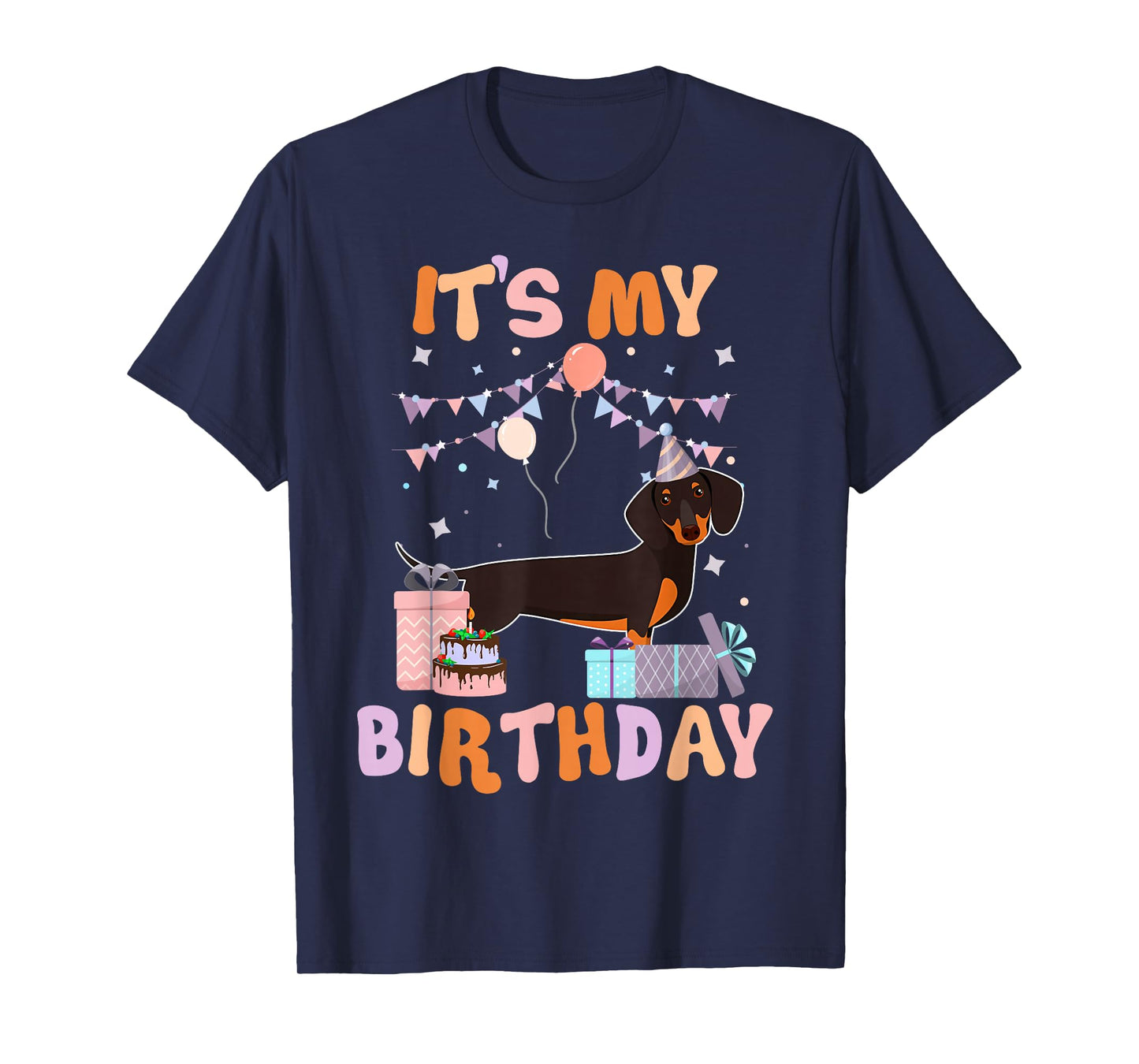 Its My Birthday Dachshund Dog Funny Birthday Party Dog Lover T-Shirt