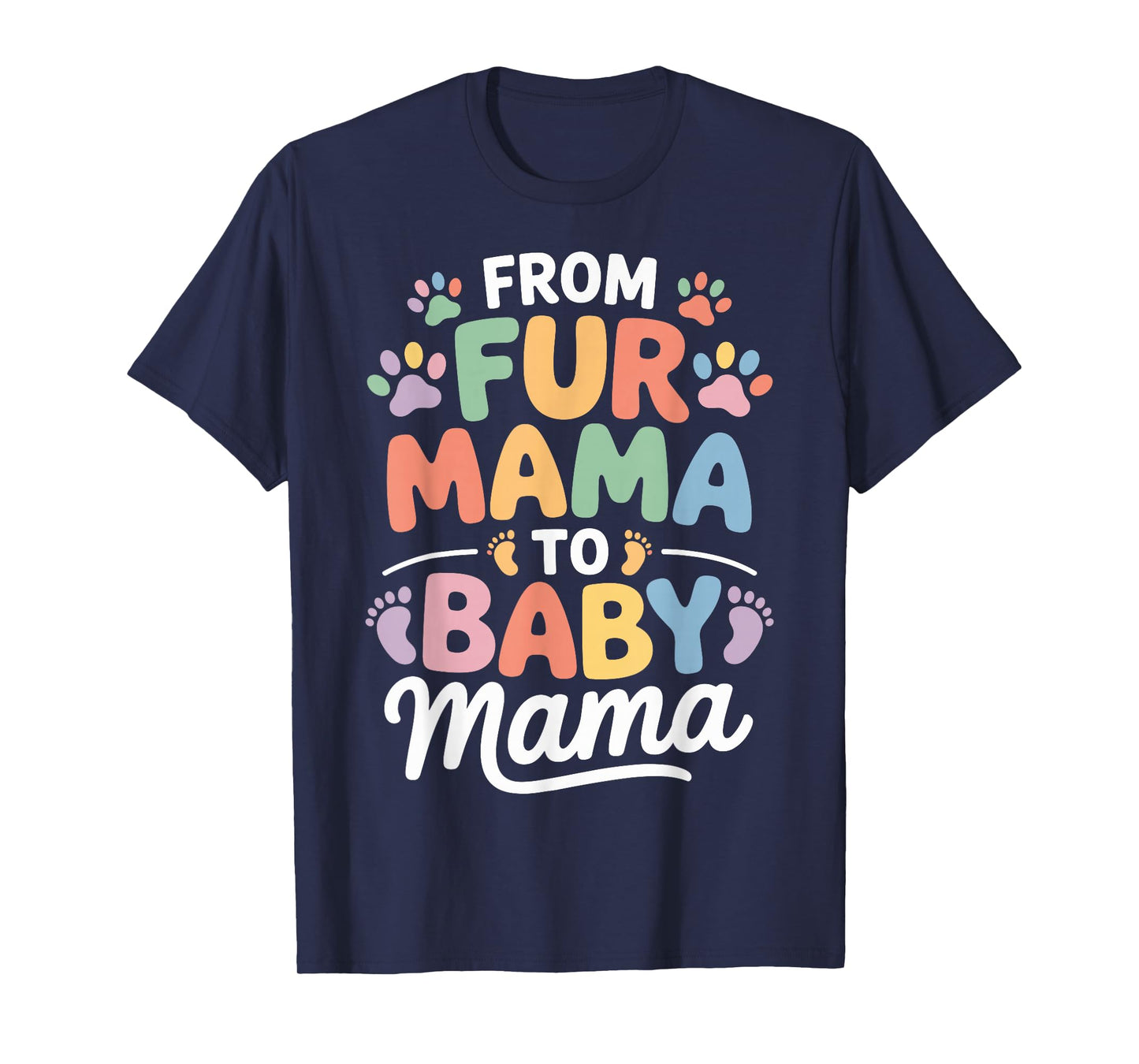 from Fur Mama to Baby Mama Funny Pregnancy Pregnant T-Shirt