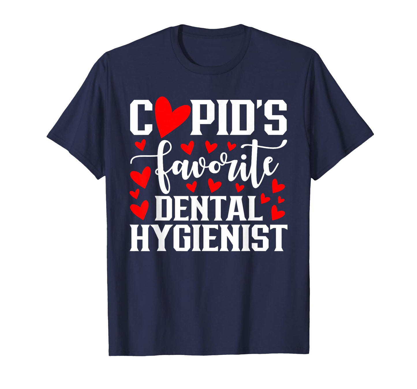 Cupid's Favorite Dental Hygienist Cute Heart Valentine's Day T-Shirt