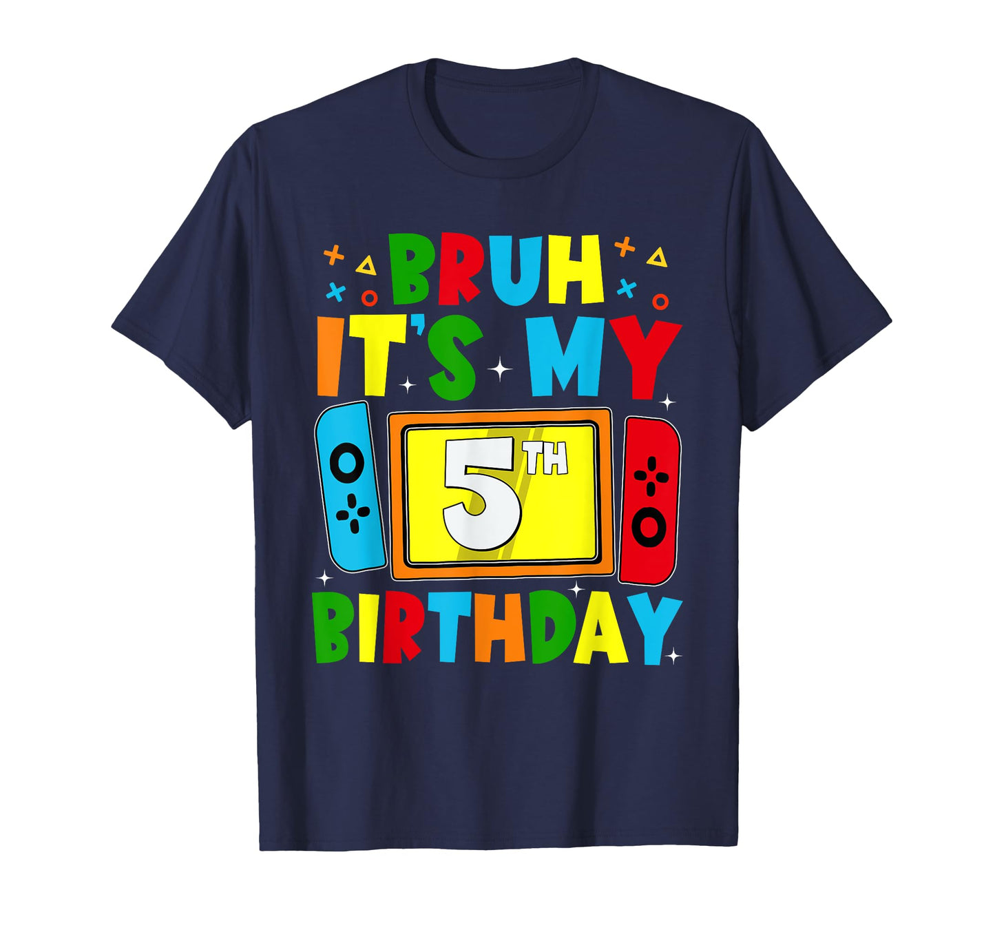 Bruh It's My 5th Birthday Video Game For Boys Girls Kids T-Shirt