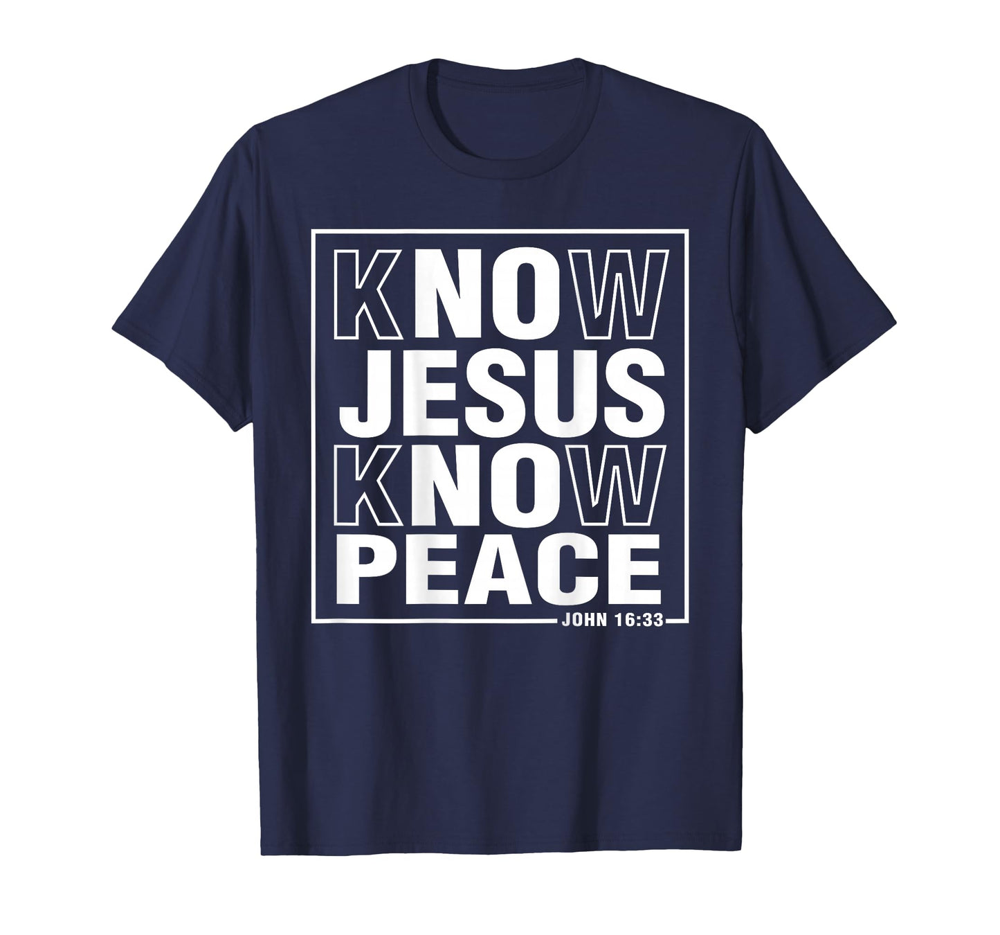 Know Jesus Know Peace John Bible Verse Christian Faith T-Shirt
