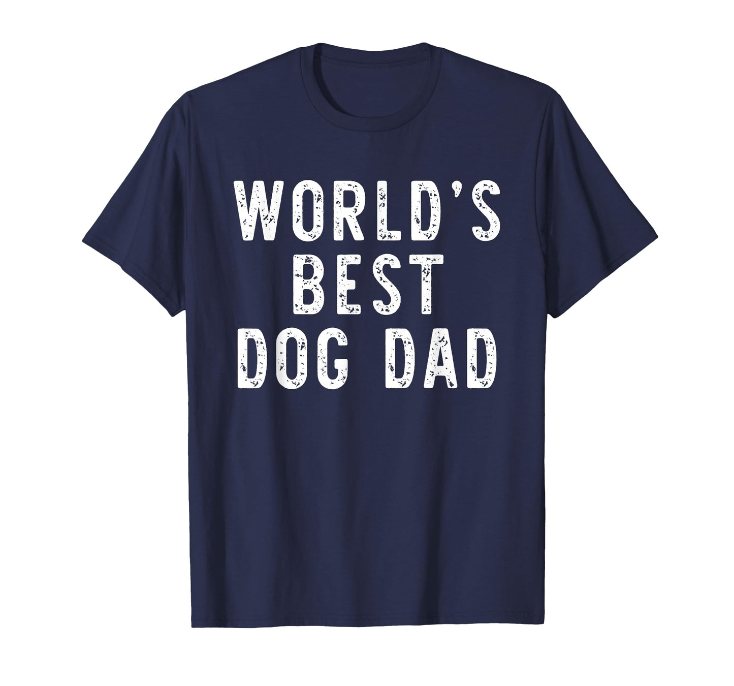World's Best Dog Dad Funny Family T-Shirt