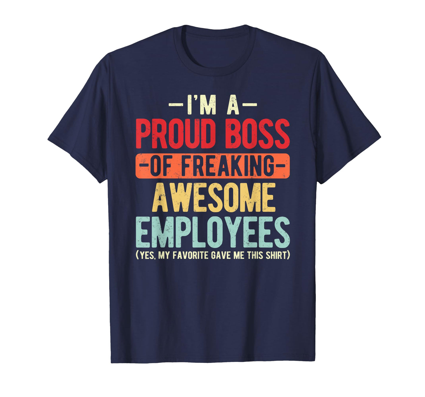 Proud Boss Employee Appreciation Retro Design For Funny Boss T-Shirt