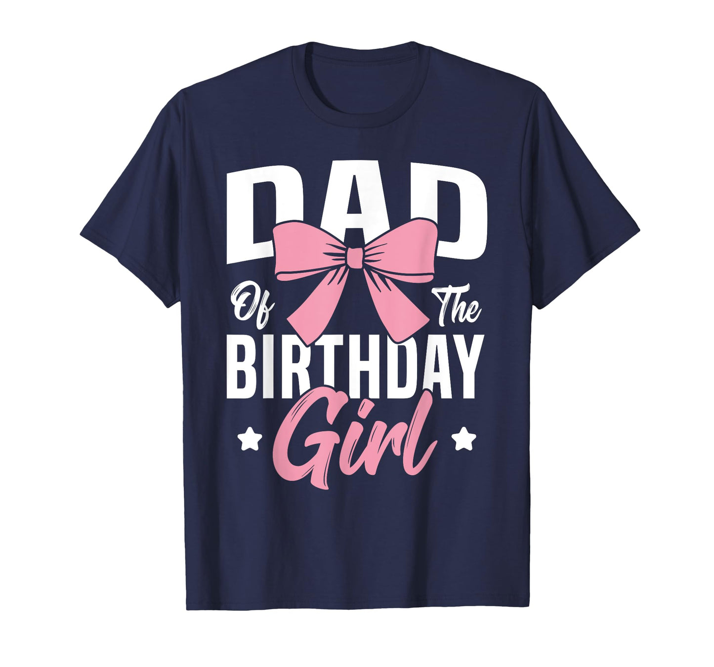 Coquette Pink Bow Men Dad Of The Birthday Girl T-Shirt