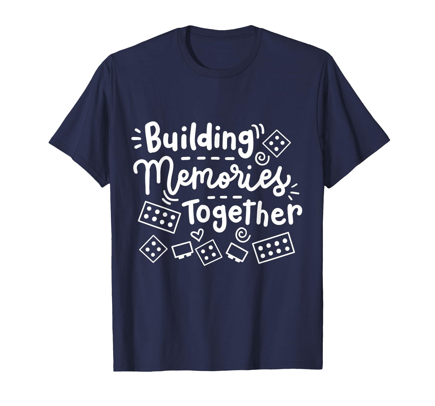 Building Memories Together Bricks Lover Master Builder Women T-Shirt