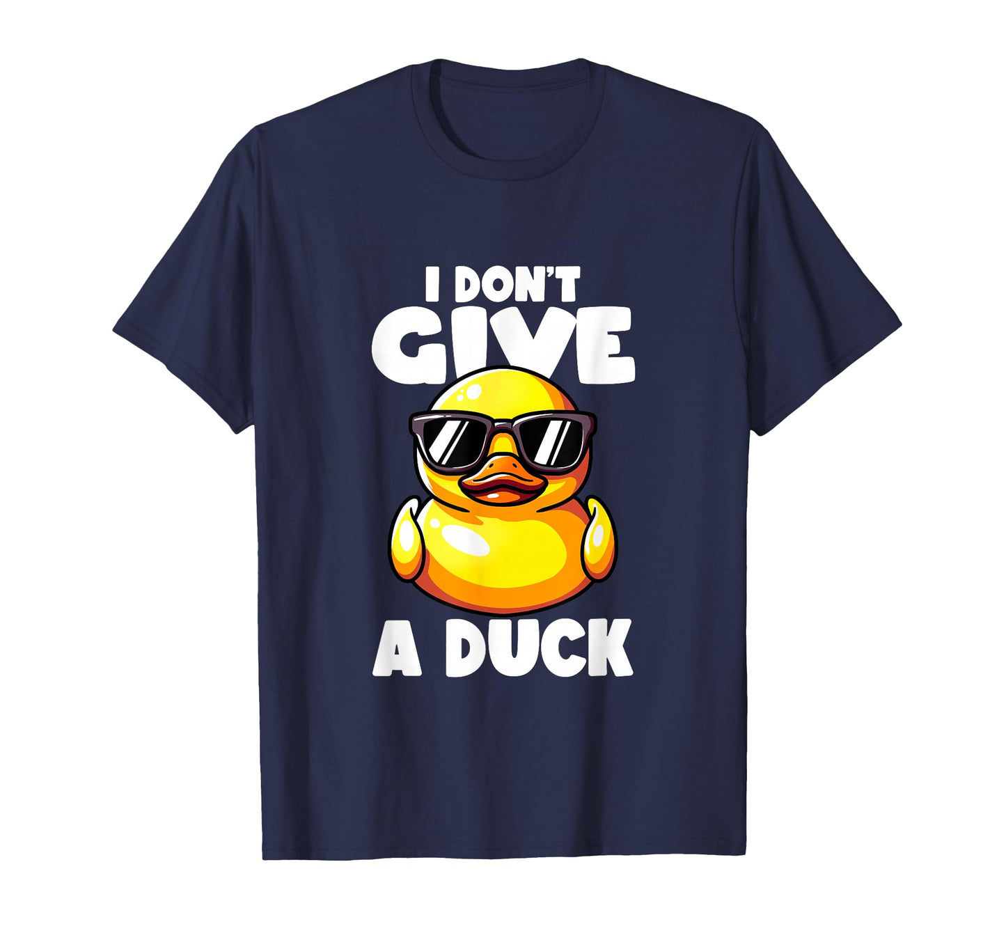 I Don't Give A Duck Lover Funny Duck Owner Rude I Love Duck T-Shirt