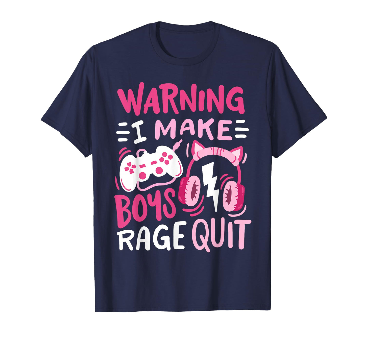 Warning I Make Boys Rage Quit Funny Video Game Gamer Girl T-Shirt