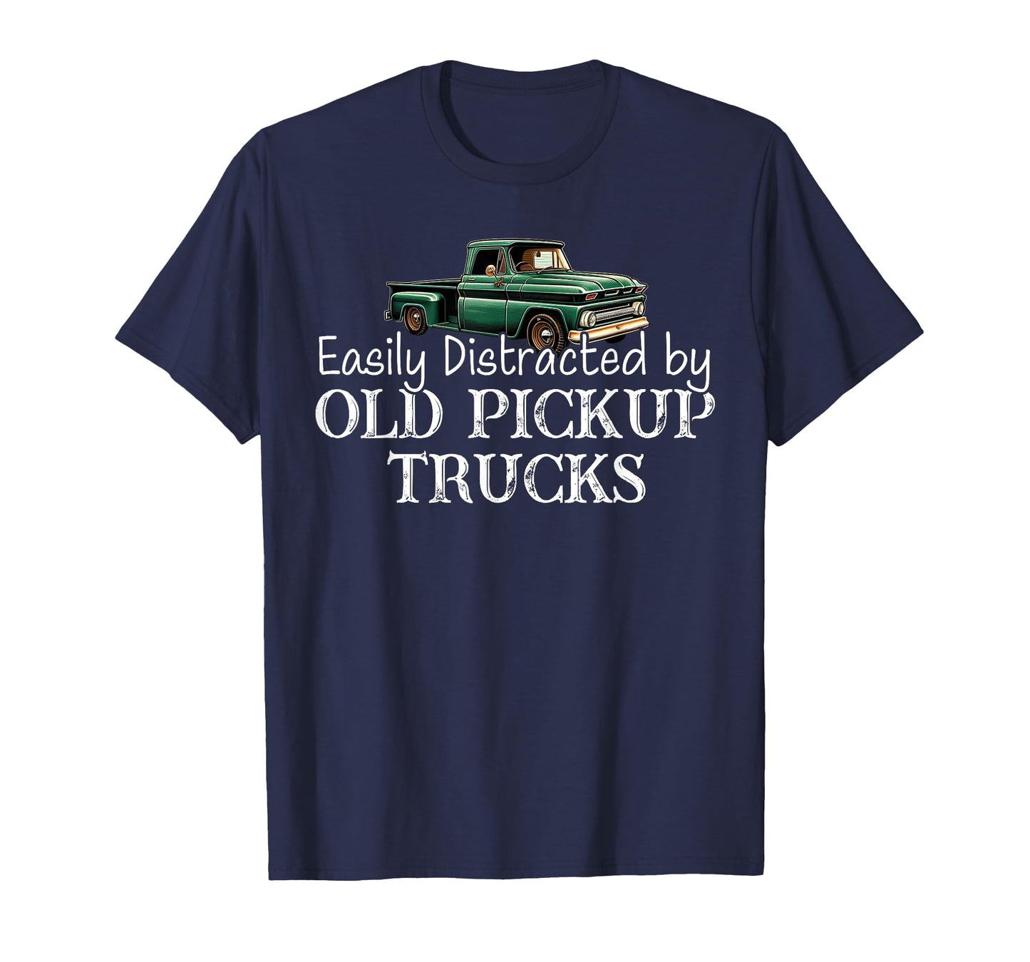 Easily Distracted By Old Pickup Trucks Retro Cute Trucker T-Shirt