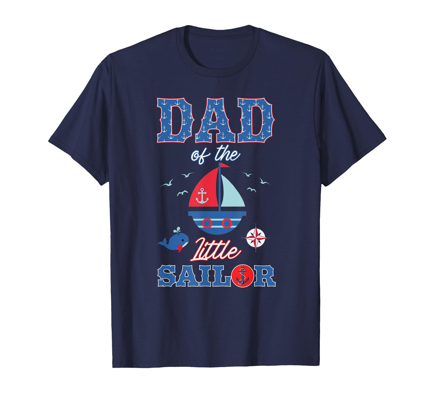Dad Of The Little Sailor Nautical Birthday Boy Family T-Shirt