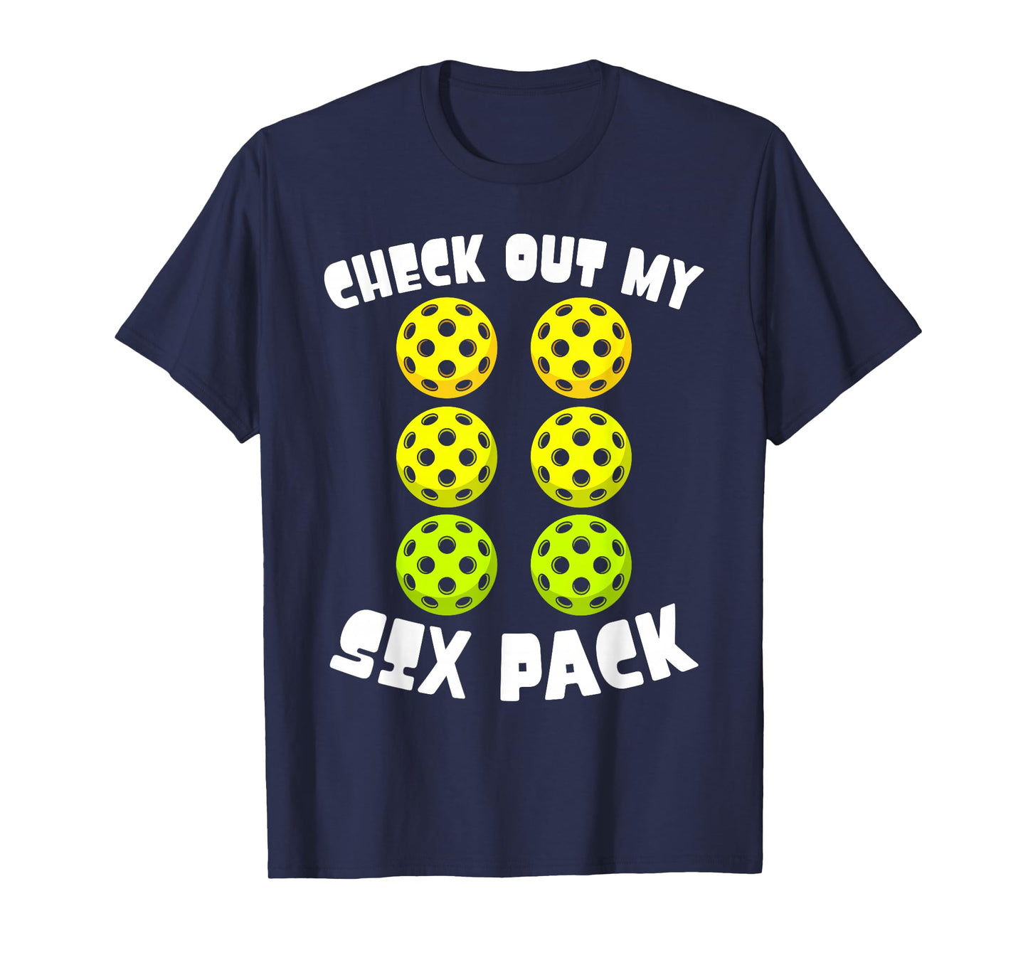 Check Out My 6 Pack Pickleball Lover Player Funny T-Shirt