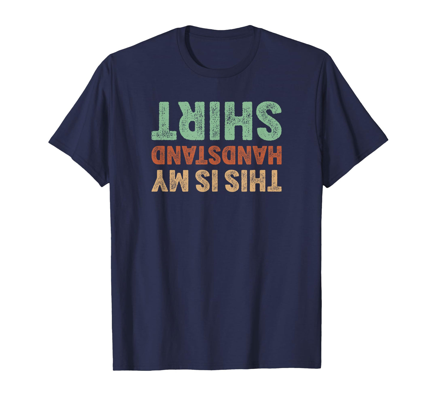 This Is My Handstand Shirt I Funny Gymnastics Breakdance T-Shirt