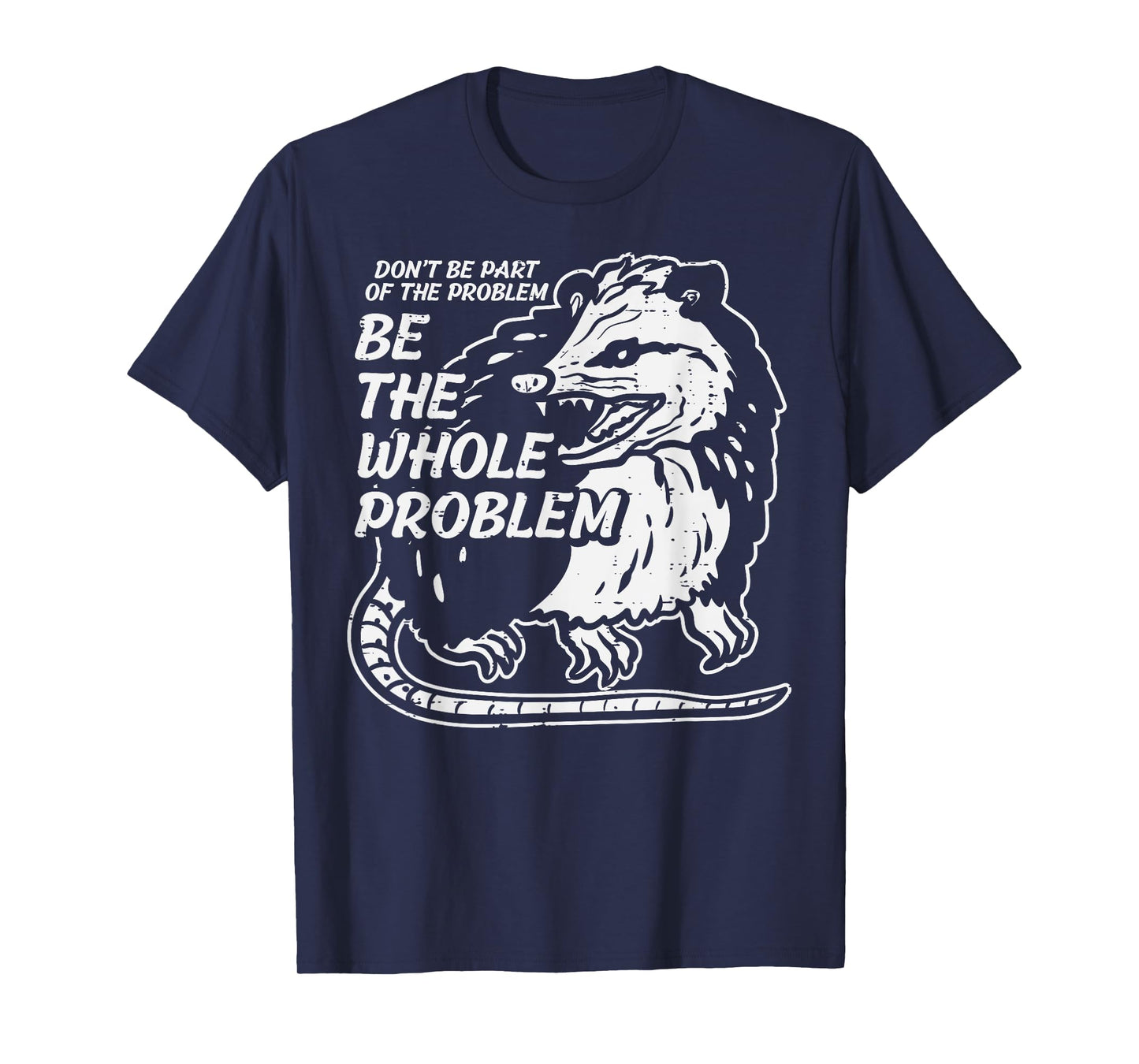 Opossum Dont Be Part Of Problem Funny Possum Men Women Kids T-Shirt