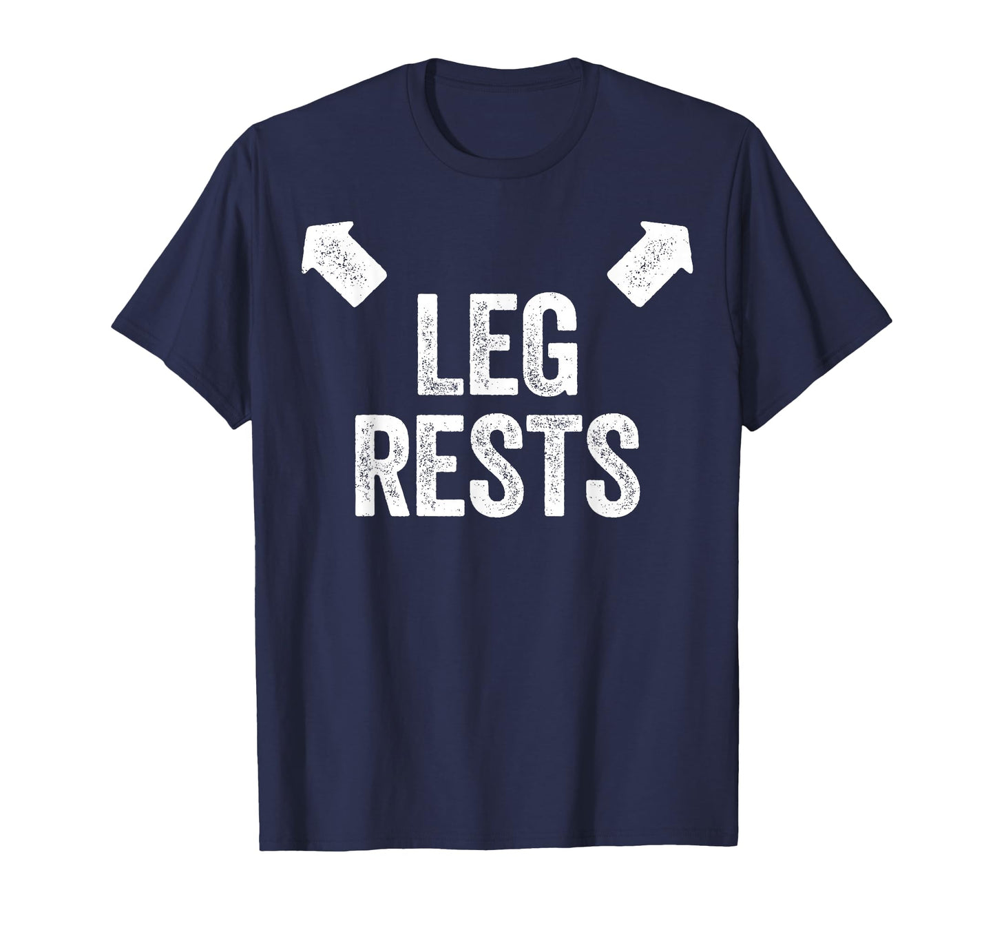 Leg Rests Shirt Adult Humor Dad Joke T-Shirt