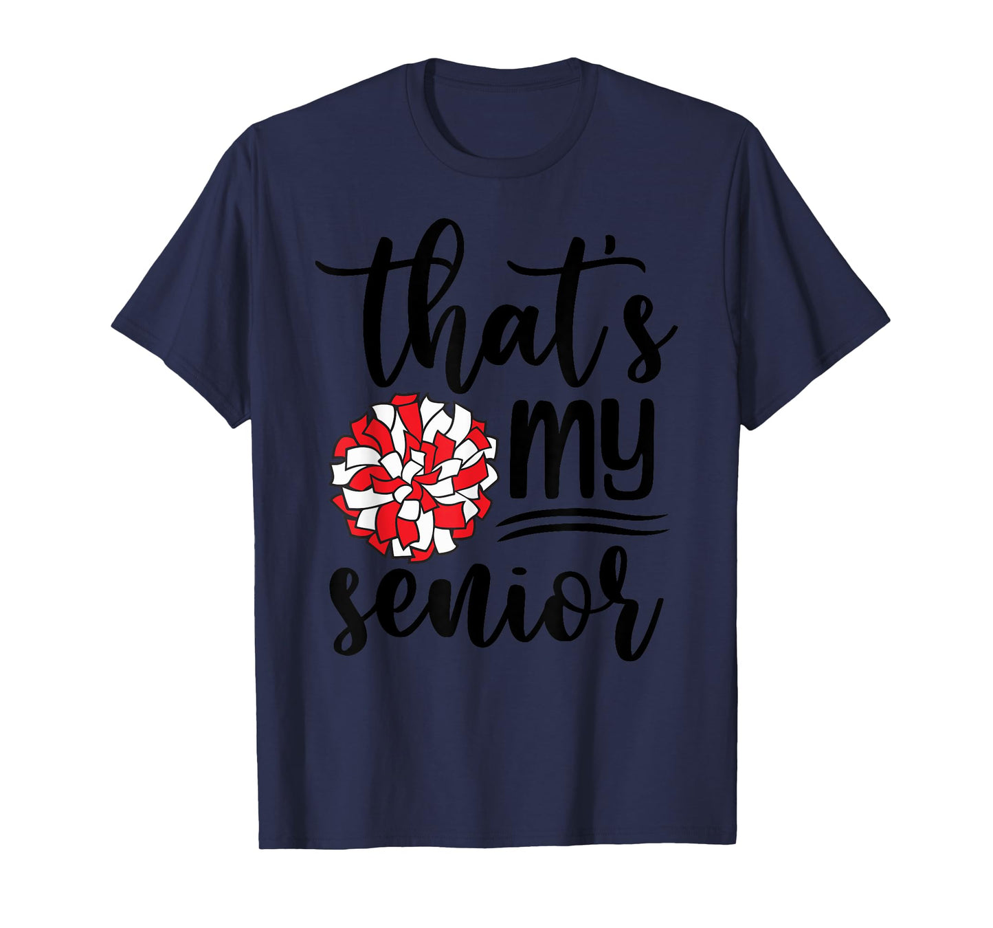 Cute That's My Senior Cheerleading Mom Dad Family Game Day T-Shirt