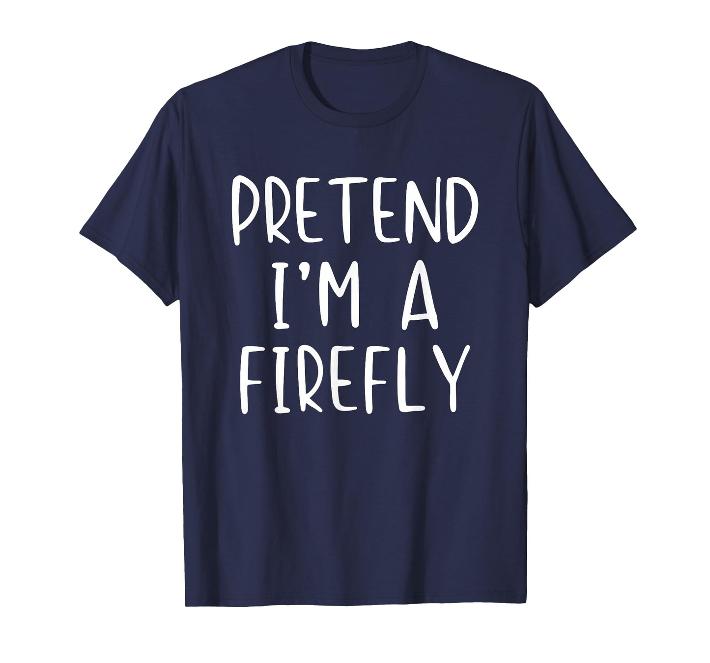 Pretend I'm A Firefly Costume Halloween Simple Kids Fire-Fly T-Shirt