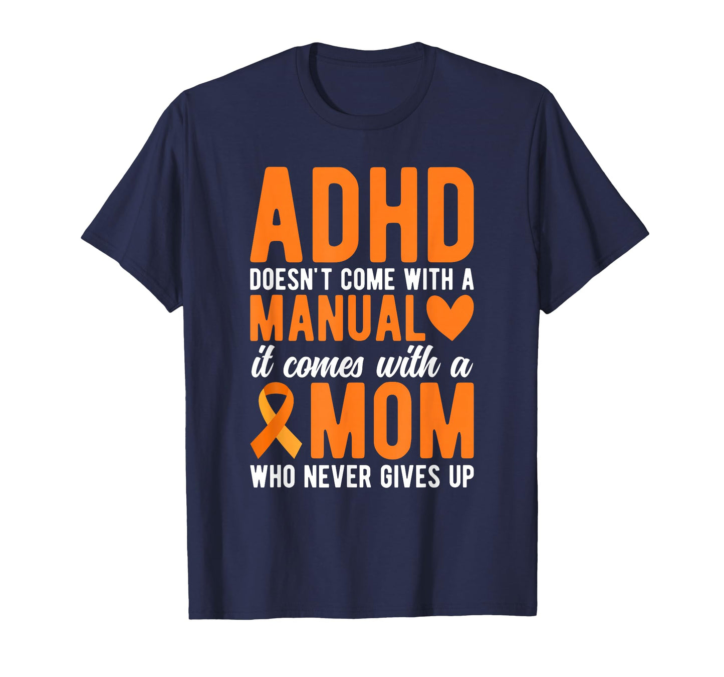 Proud ADHD Mom Never Gives Up Mom ADHD Awareness T-Shirt